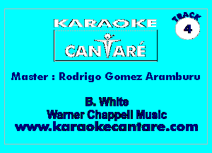 Master Rodrigo Gomez Aramburu

B.Whlto

Warner Chappell Munlc
www.karaolaeeuniare.com