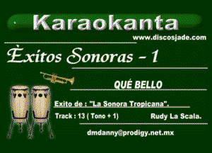 Karaokanta

www.dlscnnjnde.com

fExitos Sonoras - I

.5, gas, quE asuo

5w kaiiufono 11 RudyLaScala-

K'gv'l Elgar.)

dmdannmtodigymehmx