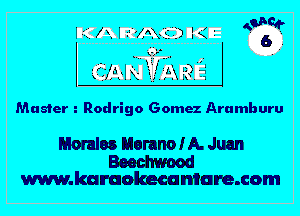 Master Rodrigo Gomez Aramburu

Morales Horatio! A. Juan

Boeclmod
www.karaolaeeuniare.com