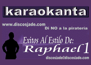 karawkanta

mmdiscosjadesom
DI N0 a 121 plraterla

-Lt'itos Affstifo Dc.-
Rajafiaefl

discosiadeadiscosiadmm