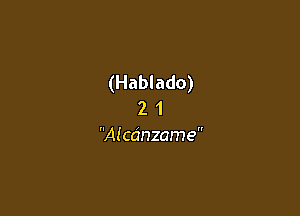 (Hablado)

2 1
Alcanzame