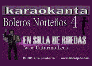karaokawta
Boleros Norteflos 4

175 ' EN SIM DE BUEIAS

Amnrl (hmrmr) Lens

m NO 3 In plraten'n www.diuoajadexom