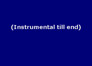 (Instrumental till end)