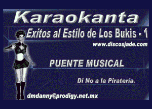 Karat okamz m
)2 Exitas a! Eslilo de Los Bukis 1

m. d1uoslldo.com

PUENTE MUSICAL

D! No a la Pirateria.

J01

! i maannyapmdlgymnmx