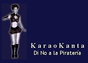 KaraoKanta
Di No a la Piraten'a