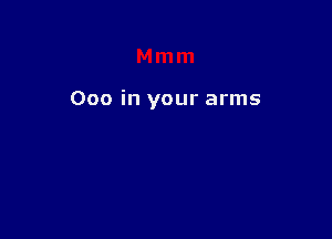 000 in your arms
