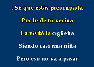 8 que estas preocupada
Par 10 de tu vecina
La visitb la cigiiefta

Siendo casi una nifla

PQIO 850 110 V?! a pasar l