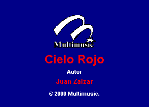 . x-
Wullmmxu

(9 2000 Multimusic.