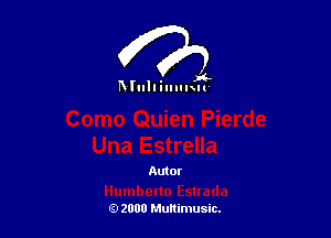 Rtullimugfh

Autor

(9 2000 Multimusic.