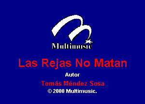 . i0
Mullmm-cu

Autor

(9 2000 Multimusic.