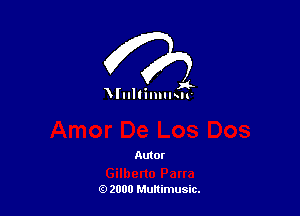 x'llltillllljft

Autor

(9 2000 Multimusic.