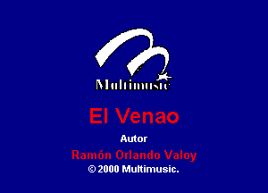 . )4-
Mullnnmu

Autor

(9 2000 Multimusic.