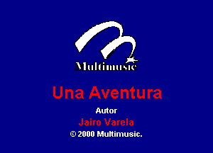 Wullimlmc

Autor

(9 2000 Multimusic.