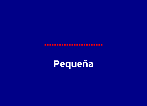 Peque a