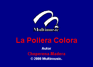 . i0
0 lull nmmc

Autor

(9 2000 Multimusic.