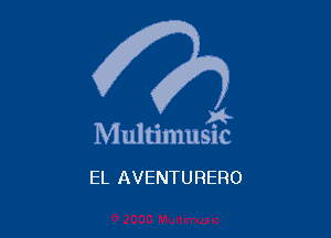 . a4
Multmmsuc

EL AVENTURERO