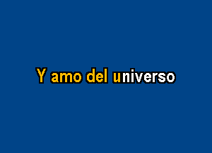 Y amo del universo