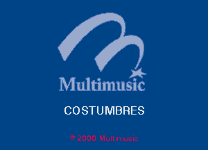 . a4
Multmmsuc

COSTUMBRES