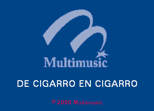 . 8
M ultmlusnc

DE CIGARRO EN CIGARRO