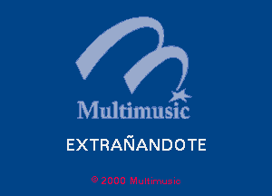 . 3
M ultmlusnc
EXTRANANDOTE