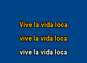 Vive la vida loca

vive la vida loca

vive la vida loca