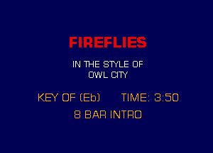 IN THE STYLE 0F
OWL CITY

KEY OF (Eb) TIME 350
8 BAR INTRO