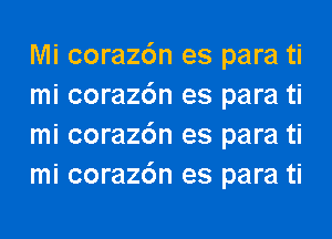 Mi coraz6n es para ti
mi coraz6n es para ti
mi coraz6n es para ti
mi coraz6n es para ti