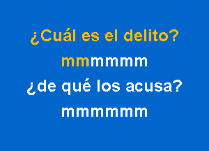 gCquII es el delito?
mmmmmm

gde que'a los acusa?
mmmmmm