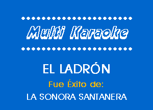 OOOOOOOOOOOOOOOOOOOOOO

MW MW?

OOOOOOOOOOOOOOOOOOOOOO

EL LADRON

Fue Exito dez
LA SONORA SANTANERA