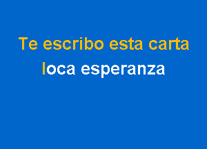 Te escribo esta carta
Ioca esperanza