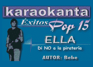 karaokanta

W 6i NO 0 la pfmfcrE
AUTORI Bebe