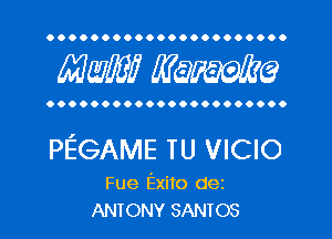 OOOOOOOOOOOOOOOOOOOOOO

Mam? WQWQ

OOOOOOOOOOOOOOOOOOOOOO

PEGAME TU VICIO

Fue Exito dez
ANIONY SANTOS