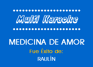 OOOOOOOOOOOOOOOOOOOOOO

Mam? WQWQ

OOOOOOOOOOOOOOOOOOOOOO

MEDICINA DE AMOR

Fue Exito dez
RAULiN