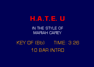 IN THE STYLE 0F
MARIAH CAREY

KEY OF EBbJ TIME 328
10 BAR INTRO
