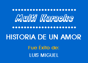 OOOOOOOOOOOOOOOOOOOOOO

WWI? WQWQ

OOOOOOOOOOOOOOOOOOOOOO

HISTORIA DE UN AMOR

Fue Exito dez
LUIS MIGUEL