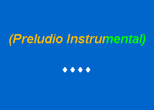 (Preludio Instrumenta0

9999