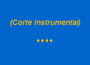 (Corte Instrumental)

9009