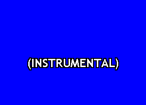 (INSTRUMENTAL)