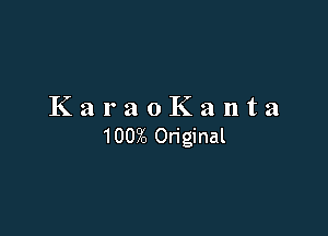 KaraoKanta

1002, Original