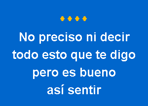 9000

No preciso ni decir

todo esto que te digo
pero es bueno
asisen r