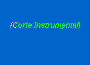 (Corte Instrumentaa