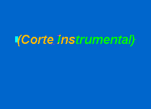 E(Corte Instrumental)