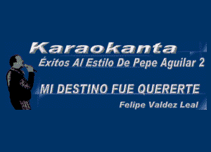 K3 r3 0 kart ta
Exirns Al Estilo De Pepe Aguifar 2

M! DESTINO FUE QUERERTE

Frmpa Valdez Lea! ,