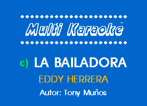 OOOOOOOOOOOOOOOOOOOOOO

mm Mama

OOOOOOOOOOOOOOOOOOOOOO

c) LA BAILADORA
EDDY HERRERA

Auforz Tony Murios l