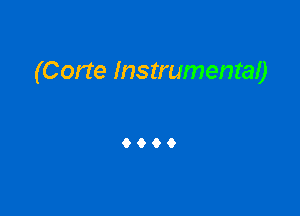 (Corte Instrumental)