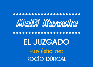 OOOOOOOOOOOOOOOOOOOOOO

Mam? WQWQ

OOOOOOOOOOOOOOOOOOOOO.

EL JUZGADO

Fue Exito dez
Rocio DURCAL