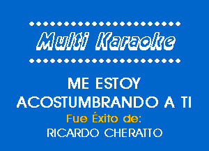 Mwlw Manama

ME ESTOY
ACOSTUMBRANDO A TI

Fue Exito dei
RICARDO CHERATTO