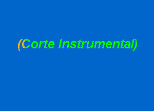 (Corte Instrumentaa