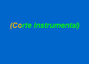 (Corte Instrumentaa