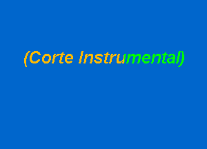 (Corte Instrumentaa